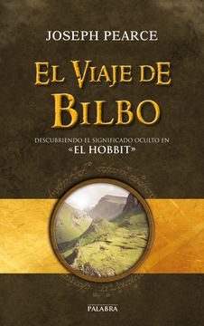 portada El Viaje de Bilbo: Descubriendo el Significado Oculto en el Hobbit (in Spanish)