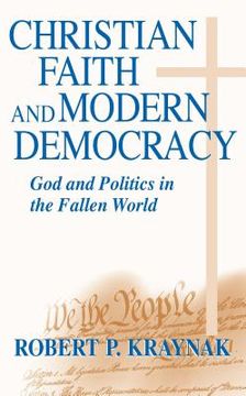 portada christian faith modern democracy: god & politics in fallen world (in English)
