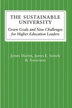 portada The Sustainable University: Green Goals and New Challenges for Higher Education Leaders (en Inglés)