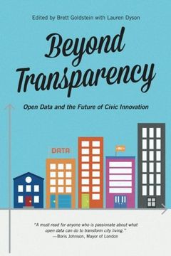 portada Beyond Transparency: Open Data and the Future of Civic Innovation (in English)