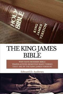 portada The King James Bible: Why Have Modern Bible Translations Removed Many Verses That Are In the King James Version? (in English)