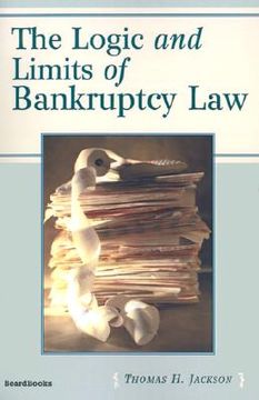 portada the logic and limits of bankruptcy law (en Inglés)