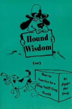 portada hound wisdom: or how to survive in a dog-sniff-dog world (in English)