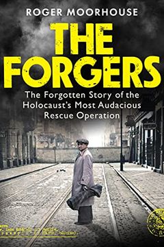 portada The Forgers: The Forgotten Story of the Holocaust? S Most Audacious Rescue Operation