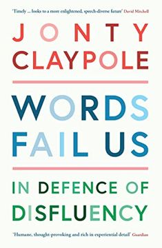 portada Words Fail us: In Defence of Disfluency (en Inglés)