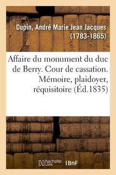 portada Affaire Du Monument Du Duc de Berry. Cour de Cassation (in French)