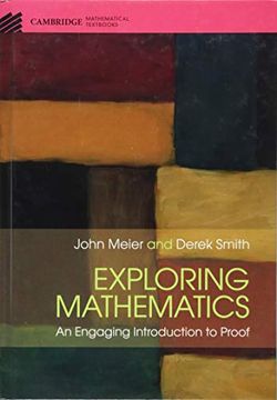 portada Exploring Mathematics: An Engaging Introduction to Proof (Cambridge Mathematical Textbooks) (in English)