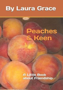 Peaches and Keen: A Little Book about Friendship (en Inglés)