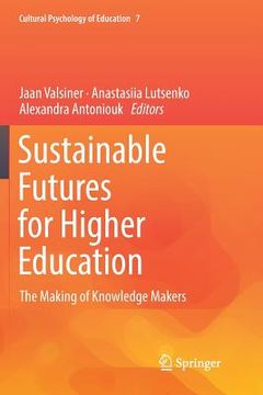 portada Sustainable Futures for Higher Education: The Making of Knowledge Makers (en Inglés)