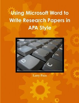 portada Using Microsoft Word to Write Research Papers in APA Style
