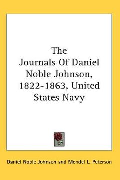 portada the journals of daniel noble johnson, 1822-1863, united states navy (in English)
