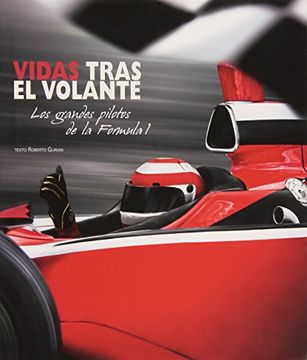 portada Vidas Tras el Volante: Los Grandes Pilotos de la Fórmula 1