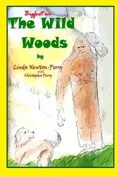 portada Bigfoot in the Wild Woods (in English)