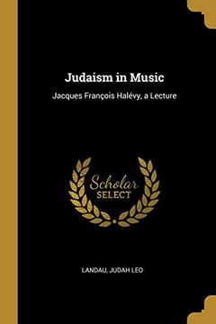 portada Judaism in Music: Jacques François Halévy, a Lecture (in English)