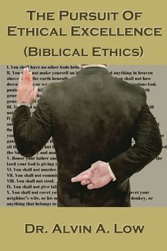 portada The Pursuit of Ethical Excellence (Biblical Ethics) (en Inglés)