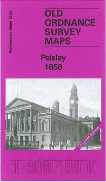 portada Paisley 1858: Renfrewshire Sheet 12. 02A (Old Ordnance Survey Maps of Renfrewshire) (en Inglés)
