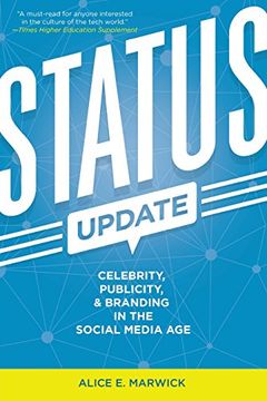 portada Status Update: Celebrity, Publicity, and Branding in the Social Media age (en Inglés)