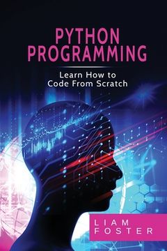 portada Pyton Programming: Learn How to Code From Scratch (en Inglés)