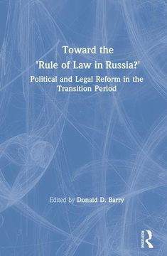 portada Toward the Rule of Law in Russia: Political and Legal Reform in the Transition Period (en Inglés)