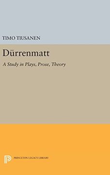portada Durrenmatt: A Study in Plays, Prose, Theory (Princeton Legacy Library) (en Inglés)