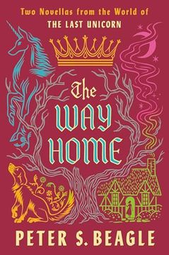 portada The way Home: Two Novellas From the World of the Last Unicorn (in English)