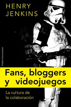 portada Fans, Blogueros y Videojuegos: La Cultura de la Colaboración (Comunicación) (in Spanish)