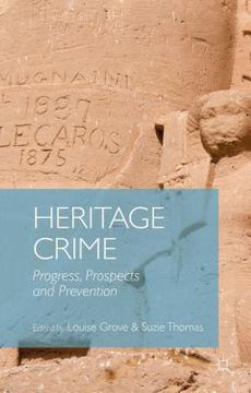 portada Heritage Crime: Progress, Prospects and Prevention (en Inglés)