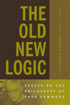 portada The old new Logic: Essays on the Philosophy of Fred Sommers (a Bradford Book) (en Inglés)