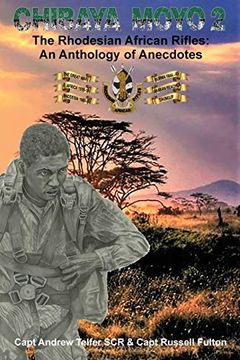 portada Chibaya Moyo 2: The Rhodesian African Rifles: An Anthology of Anecdotes (en Inglés)