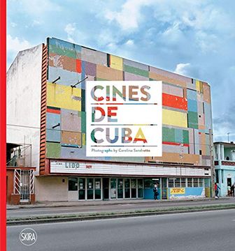 portada Cines de Cuba. Photographs by Carolina Sandretto. Ediz. Illustrata (Fotografia) [Idioma Inglés] (en Inglés)