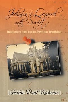 portada Johnson's Quarrel with Swift: Johnson's Part in the Swiftian Tradition (en Inglés)