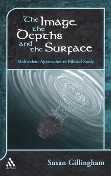 portada Image, the Depths and the Surface: Multivalent Approaches to Biblical Study (en Inglés)