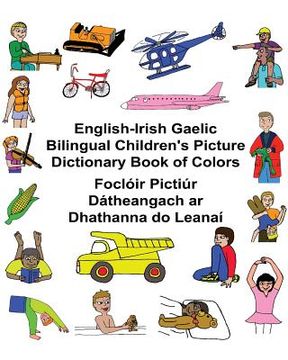 portada English-Irish Gaelic Bilingual Children's Picture Dictionary Book of Colors Foclóir Pictiúr Dátheangach ar Dhathanna do Leanaí