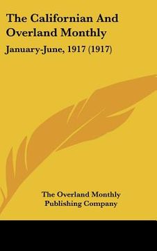 portada the californian and overland monthly: january-june, 1917 (1917) (en Inglés)