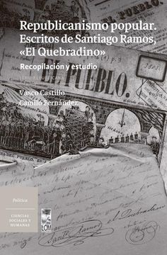portada Republicanismo Popular. Escritos de Santiago Ramos, "el Quebradino": Recopilación y Estudio