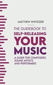portada The Guidebook to Self-Releasing Your Music: A Guide for Composers, Sound Artists and Performers (in English)