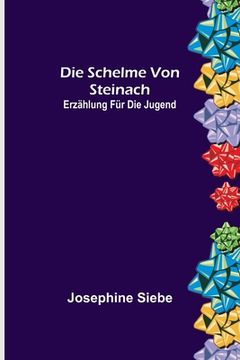 portada Die Schelme von Steinach: Erzählung für die Jugend (en Alemán)