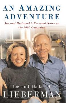 portada An Amazing Adventure: Joe and Hadassah's Personal Notes on the 2000 Campaign (en Inglés)