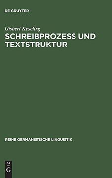 portada Schreibprozess und Textstruktur: Empirische Untersuchungen zur Produktion von Zusammenfassungen (en Alemán)
