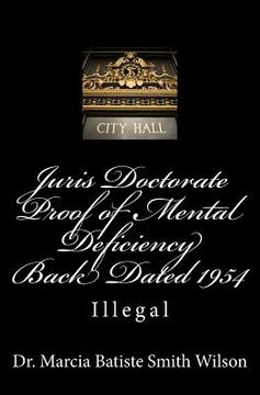 portada Juris Doctorate Proof of Mental Deficiency Back Dated 1954: Illegal