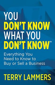 portada You Don’T Know What you Don’T Know™: Everything you Need to Know to buy or Sell a Business (en Inglés)