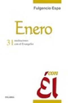 Enero, con Él: 31 meditaciones con el Evangelio