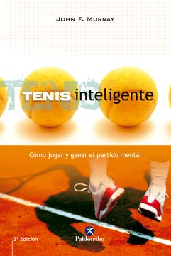 portada Tenis inteligente: cómo jugar y ganar el partido mental (in Spanish)