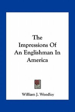 portada the impressions of an englishman in america (en Inglés)
