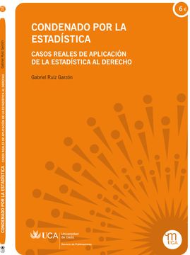 portada Condenado por la Estadística: Casos Reales de Aplicación de la Estadística al Derecho (Manuales. Matemáticas y Física) (in Spanish)