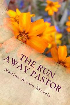 portada The Run Away Pastor: Jonah The Prophet Flees from Preaching at the Crusade (in English)