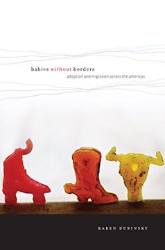 portada Babies Without Borders: Adoption and Migration Across the Americas (en Inglés)