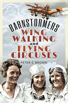 portada Barnstormers, Wing-Walking and Flying Circuses (en Inglés)