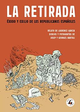 portada Retirada,La: Éxodo y Exilio de los Republicanos Españoles (Memoria) (in Spanish)