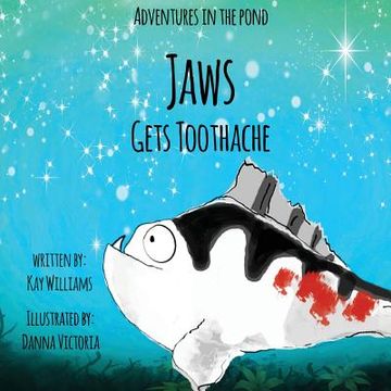 portada Adventures In The Pond: Jaws Gets Toothache (en Inglés)